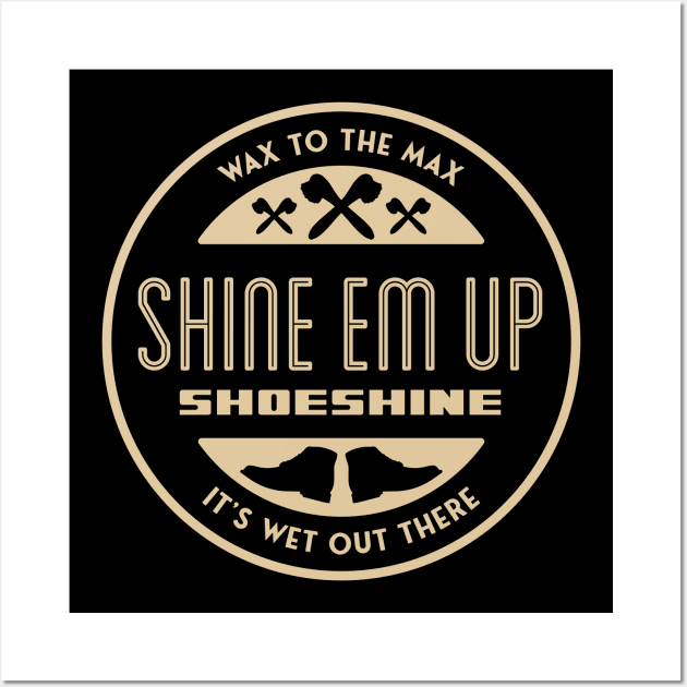 Shine Em Up Shoe Shine Wall Art by Barn Shirt USA